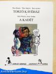 Torzó kávéház/A kadét