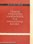 Magyar történelmi sorsfordulók és a nemzetiségi kérdés