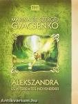 Alekszandra és a teremtés növendékei