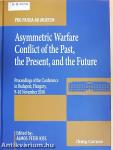 Asymmetric Warfare Conflict of the Past, the Present, and the Future