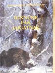 Bennünk fák jajgatnak