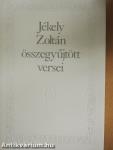 Jékely Zoltán összegyűjtött versei