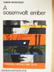 A sosemvolt ember