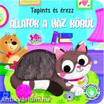 Tapints és érezz. Állatok a ház körül. Érzékfejlesztő könyvecske