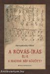 Rovás-írás él-e a magyar nép között?