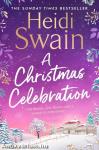 A Christmas Celebration: the cosiest, most joyful novel