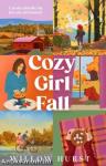 Cozy Girl Fall: A heartwarming, spicy second-chance small town romance