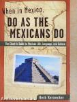 When in Mexico, Do as the Mexicans Do