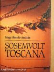 Sosemvolt Toscana