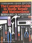 The Complete Guide to Home Repair and Maintenance