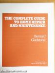The Complete Guide to Home Repair and Maintenance