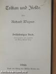 Tristan und Isolde: Handlung in drei Auszügen/Tristan und Isolde: Vollständiges Buch (gótbetűs)
