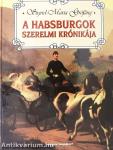 A Habsburgok szerelmi krónikája