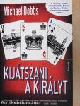 Kijátszani a királyt