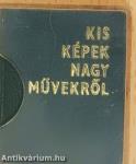 Kis képek nagy művekről (minikönyv)