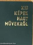 Kis képek nagy művekről (minikönyv)