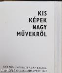 Kis képek nagy művekről (minikönyv)