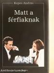 Matt a férfiaknak