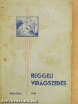 Reggeli virágszedés