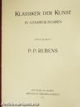 P. P. Rubens, des Meisters Gemälde