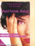 Majd hívlak, Baby!
