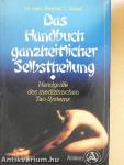 Das Handbuch ganzheitlicher Selbstheilung