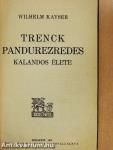Trenck pandurezredes kalandos élete