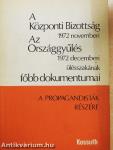 A Központi Bizottság 1972 novemberi, az Országgyűlés 1972 decemberi ülésszakának főbb dokumentumai