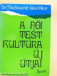 A női testkultúra új útjai