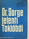 Dr. Sorge jelenti Tokióból