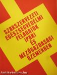 Szakszervezeti egészségvédelmi feladatok ipari és mezőgazdasági üzemekben