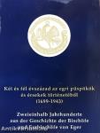 Két és fél évszázad az egri püspökök és érsekek történetéből (1699-1943)
