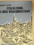 Útikalandok a régi Magyarországon