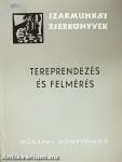 Tereprendezés és felmérés