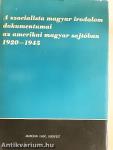 A szocialista magyar irodalom dokumentumai az amerikai magyar sajtóban 1920-1945