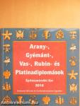 Arany-, Gyémánt-, Vas-, Rubin- és Platinadiplomások 2016