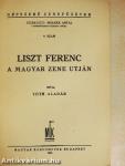 Liszt Ferenc a magyar zene utján