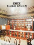 Gyula - Százéves cukrászda