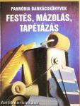 Festés, mázolás, tapétázás