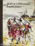 Jean de Léry utazása Brazília földjére 1557