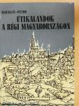 Útikalandok a régi Magyarországon