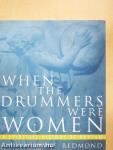 When the drummers were women
