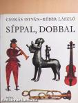 Síppal, dobbal