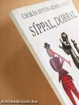 Síppal, dobbal