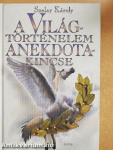 A világtörténelem anekdotakincse