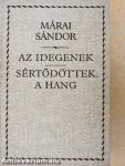 Az idegenek/Sértődöttek. A hang
