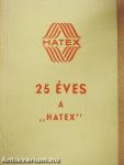 25 éves a "Hatex"