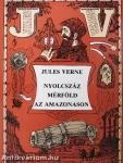 Nyolcszáz mérföld az Amazonason