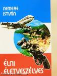 Élni életveszélyes