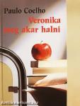 Veronika meg akar halni